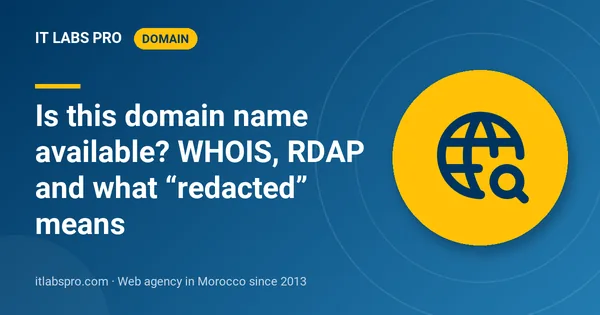 Is this domain name available? WHOIS, RDAP and what “redacted” means