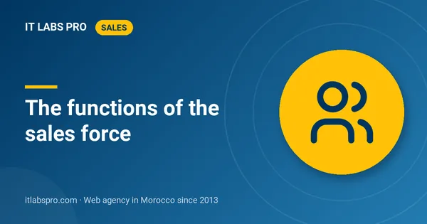 The functions of the sales force