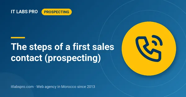 The steps of a first sales contact (prospecting)